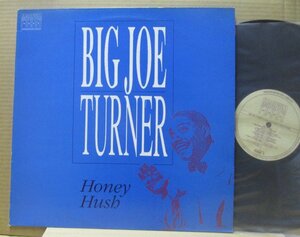 BIG JOE TURNER/HONEY HUSH/