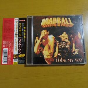 MADBALL（マッドボール） / LOOK MY WAY　国内盤・帯付き