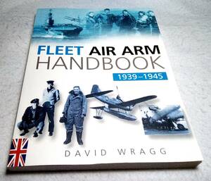 ＜洋書＞イギリス　艦隊航空隊　ハンドブック　1939-1945年『FLEET AIR ARM Handbook 1939-1945』