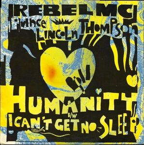 英12 Rebel MC, Prince Lincoln Thompson Humanity / I Cant Get No Sleep BLRT78 Big Life, Tribal Bass Records /00250