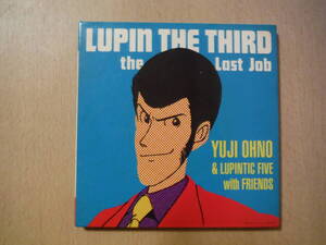 ★A LUPIN THE THIRD ~Last Job~ Yuji Ohno & Lupintic Five with Friends 大野雄二 ルパン三世 擦れ・焼け有