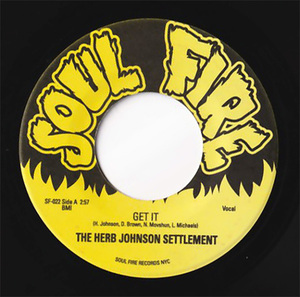 7") The Herb Johnson Settlement/Get It★SOUL FIRE