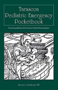 [A11181692]Tarascon Pediatric Emergency Pocketbook [ペーパーバック] Rothrock，Steve