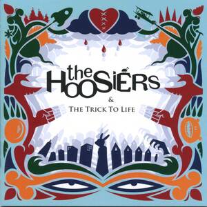 The HOOSIERS★The Trick To Life [ザ フージアーズ]