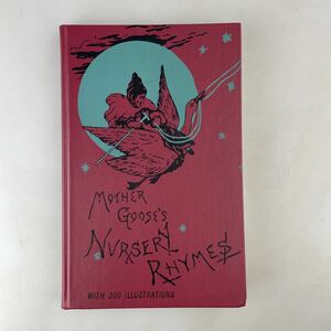 【送料無料】復刻版 Mother goose’s Nursery Rhymes マザーグースのわらべ唄 洋書