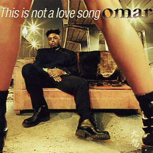 ◆◇Omar/This Is Not A Love Song★オマー◇◆