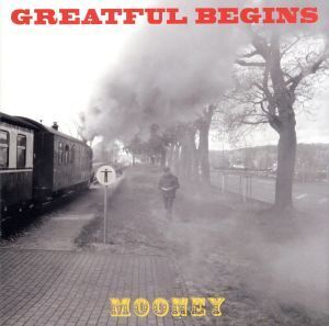 GREATFUL BEGINS/Mooney