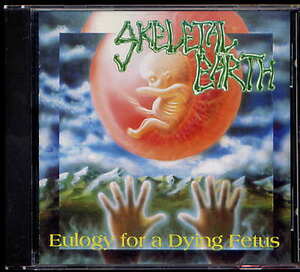 skeletal earth eulogy for a dying fetus 91 thrash