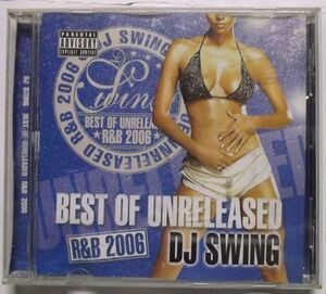 CD-180 BEST OF UNRELEASED R&B 2006 DJ SWING 60曲 非公式曲2006年版ベスト!!