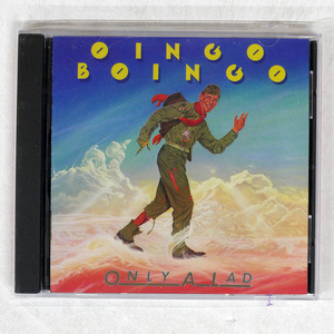 OINGO BOINGO/ONLY A LAD/A&M CD3250 CD □