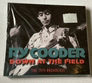 Ry Cooder. Down At The Field. The 1974 Broadcast. ☆ 輸入盤 未開封品 1CD ラジオ音源 ライクーダー