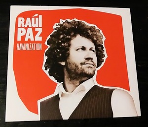 Raul Paz ラウル・パズ Havanization CD フレンチ キューバ ラテン メレンゲ キューバンポップ オルガンバー 多国籍音楽 ユーロ ヨーロッパ