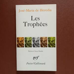 ジョゼ＝マリア・ドゥ・エレディア「戦勝牌」（フランス語）/Jose-Maria de Heredia : Les Trophees (Poesie/Gallimard,1984)