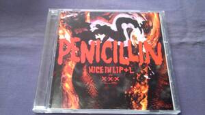 PENICILLIN★★ナイスインリップ＋L