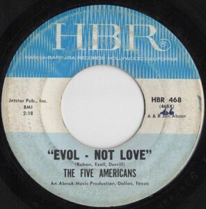 The Five Americans【US盤 Rock 7" Single】 Evol - Not Love / Don