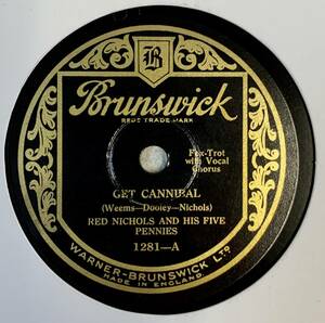 RED NICHOLS AND HIS FIVE PENNIES /Get Cannibal /CONNIE’S INN ORCHESTRA / You Rascal, You SP 盤 78RPM JAZZ 《英国盤》