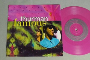 ●英7inch THURMAN/FAMOUS○