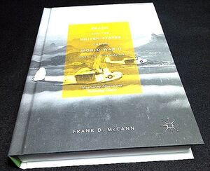 ＜洋書＞第二次世界大戦中のブラジルと米国の軍事同盟とその後『Brazil and the United States during World War II and Its Aftermath』