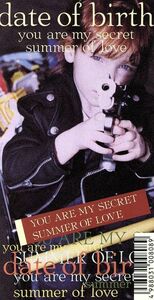 ＹＯＵ　ＡＲＥ　ＭＹ　ＳＥＣＲＥＴ／ＤＡＴＥＯＦＢＩＲＴＨ