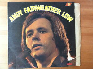 andy fair weather-low / same●アンディ・フエアウェザーロウ●UK盤●