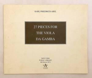 楽譜洋書　18世紀ドイツ音楽家 アーベル作 ヴィオラ・ダ・ガンバのための27の小品　27 pieces for the viola da gamba ●擦弦楽器 バッハ