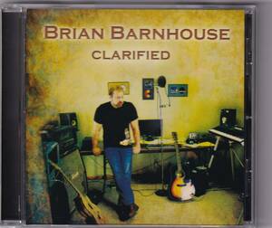 【ROCK】BRIAN BARNHOUSE／CLARIFIED　ブライアン・バーンハウス◆自主リリース，メロディアス・ハード