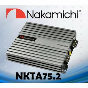 ■USA Audio■ナカミチ Nakamichi NKTシリーズ NKTA75.2. 2ch パワーアンプ Max.900W ●保証付●税込