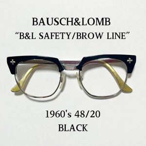 60’s B&L SAFETY ブローライン 48/20 サーモント ボシュロム メガネ サングラス 眼鏡 BAUSCH & LOMB ビンテージ 古着 ブロー ハーフリム