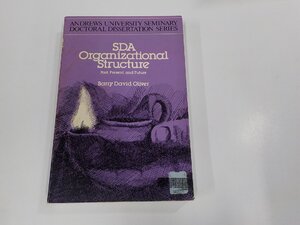 4P0021◆Sda Organizational Structure Past Present and Future Oliver Barry D. シミ・汚れ・書込み有(ク）