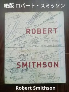 ランド・アート 絶版ロバート・スミッソン Robert Smithson 洋書