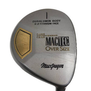 /24K009 5G6 MacGregor マグレガー MACTEC OVER SIZE 1 ドライバー FLEX：R ヘッドカバー付き 中古