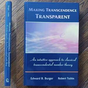 新本/MAKING TRANSCENDENCETRANSPARENT/An intuitive approach to classicaltranscendental number theory/Edward B. Burger Robert Tubbs