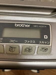 【PC周辺機器】 brother ブラザー インクジェットプリンター 複合機 電源入るが操作出来ず ジャンクにて MCF-425CN　本体のみ　＿