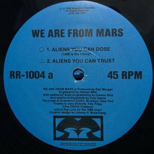 We Are From Mars Aliens You Can Dose