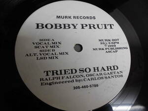 BOBBY PRUIT/TRIED SO HARD/2955