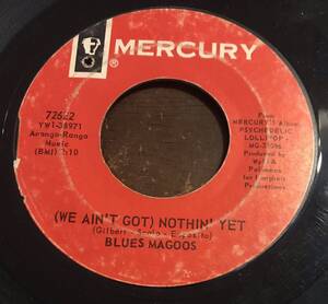 轟音USオリジナル■BLUES MAGOOS■ブルース・マグース■(We Ain’t Got) Nothin’ Yet w/ Gotta Get Away / 7” / 7inch Single / 45rpm /