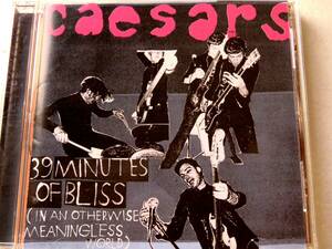  Caesars／39 MINUTES OF BLISS