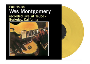 未開封 限定イエローカラー盤 ウェス・モンゴメリー Full House HQ180g重量LP Wes Montgomery Wynton Kelly Johnny Griffin Paul Chambers