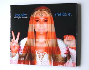 Sheila E. / Iconic: Message 4 America 本人サイン入り　新品同様美品CD　2017年作品　プリンス・カヴァー曲、リンゴスター参加曲