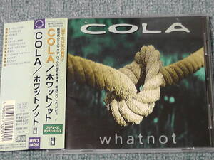 Cola / コーラ ～ Whatnot / ホワットノット　　　　　　　　　　　　　　　　　　　　　　　　　　　　　　　　　　Counting Crows関連