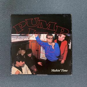 Makin’ Time / PUMP IT UP // 7” UK indie MODS Motown BEAT guitar pop