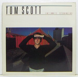 LP,TOM SCOTT　INTIMATE STRANGERS 輸入盤