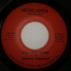 米7" Johnny Desmond Red, Red, Roses/ Youre The Girl Ive Always Wanted M101 Musicanza Records /00080