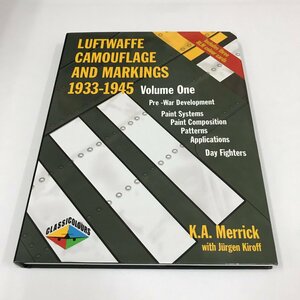 NC/L/【洋書】LUFTWAFFE CAMOUFLAGE AND MARKINGS 1933-1945 Volume One/ドイツ空軍の迷彩とマーキング/傷みあり