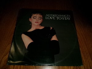 ALTERED IMAGES /オルタード・イメージ■12inch「LOVE TO STAY 」