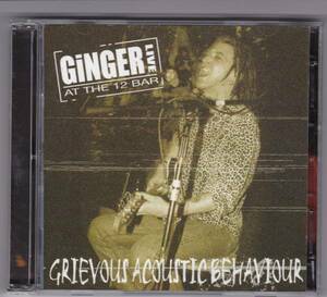 【ＲＯＣＫ】GINGER(WILDHEARTS)／GRIEVOUS ACOUSTIC BEHAVIOUR　ジンジャー