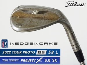 【良～美品】PGAツアー支給品 Titleist VOKEY WEDGE WORKS PROTO B9 2022 ウェッジ 58度 L xxT ツアーシリアル刻印 PROJECT X 6.0 本物保証