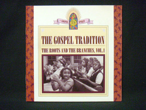 THE GOSPEL TRADITION～THE ROOTS AND THE BRANCHES、VOL.1 ※ゴスペル