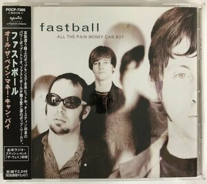 ファストボール / オール・ザ・ペイン・マネー・キャン・バイ POCP-7305 帯付き［FASTBALL / ALL THE PAIN MONEY CAN BUY］