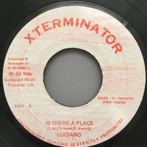 Luciano / Is There A Place　[XTerminator]